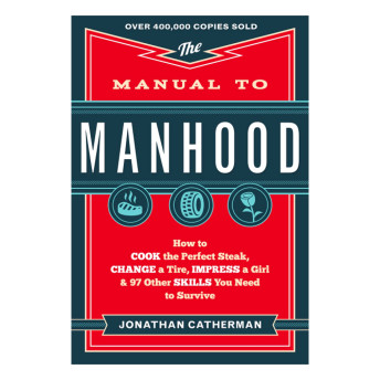 The Manual to Manhood - 40 Original Gift Ideas for 18-Year-Old Boys